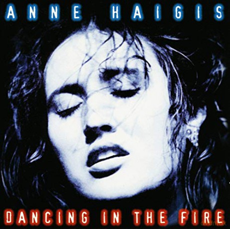 Anne Haigis: Dancing In The Fire [2CD]