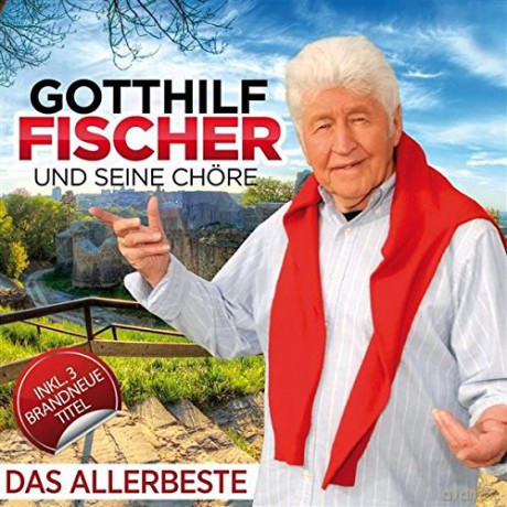 Gotthilf Fischer: Das Allerbeste [CD]