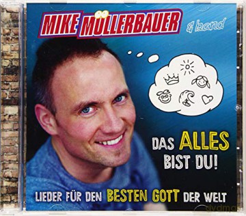 Mike Mullerbauer: Das alles bist Du! [CD]