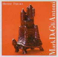 Mark De Gli Antoni: Horse Tricks [CD]