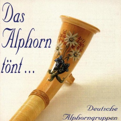 Das Alphorn tont... [CD]