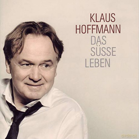Klaus Hoffmann: Das susse Leben [CD]