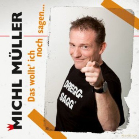 Michl Muller: Das wollt' ich noch sagen... [CD]