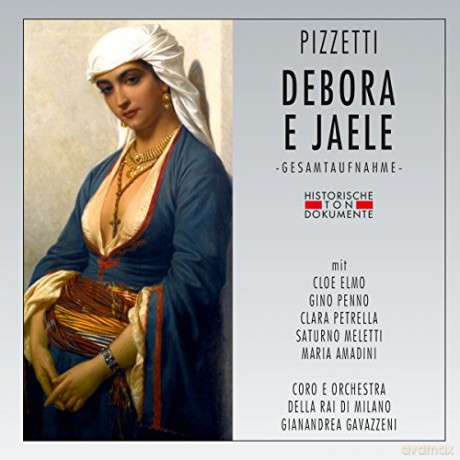 Ildebrando Pizzetti: Debora e Jaele [2CD]