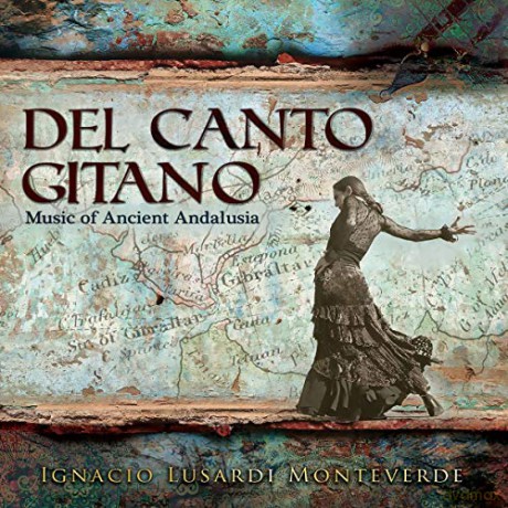 Ignacio Lusardi Monteverde: Del Canto Gitano [CD]