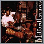 Milford Graves: Grand Unification [CD]