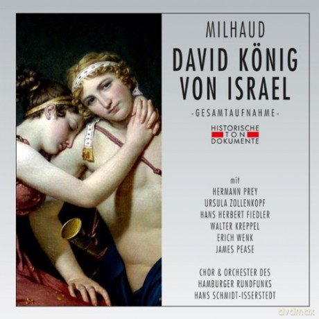 Darius Milhaud: Der Konig von Israel (in deutscher Sprache) [2CD]