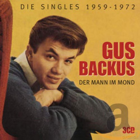 Gus Backus: Der Mann im Mond: Die Singles 1959-1972 [3CD]