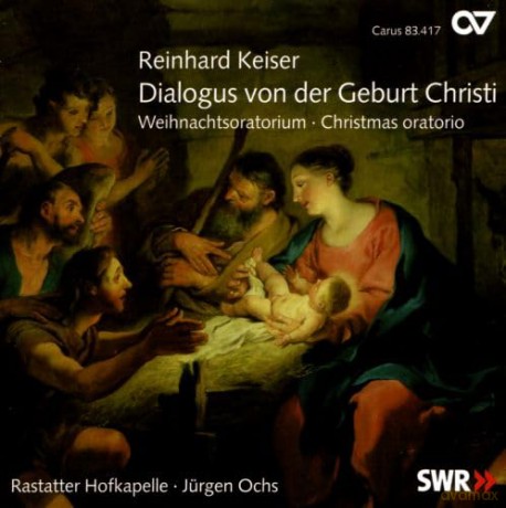 Reinhard Keiser: Dialogus von der Geburt Christi (Weihnachtsoratorium) [CD]