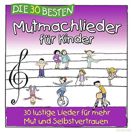 Simone Sommerland: Die 30 besten Mutmachlieder fur Kinder [CD]