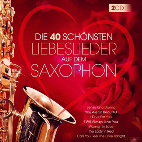Lui Martin: Die 40 schonsten Liebeslieder auf dem Saxophon [2CD]