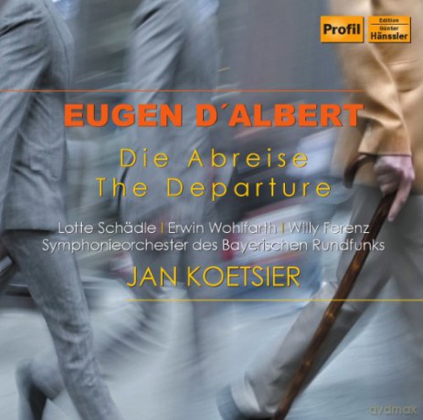Eugen D'Albert: Die Abreise [CD]