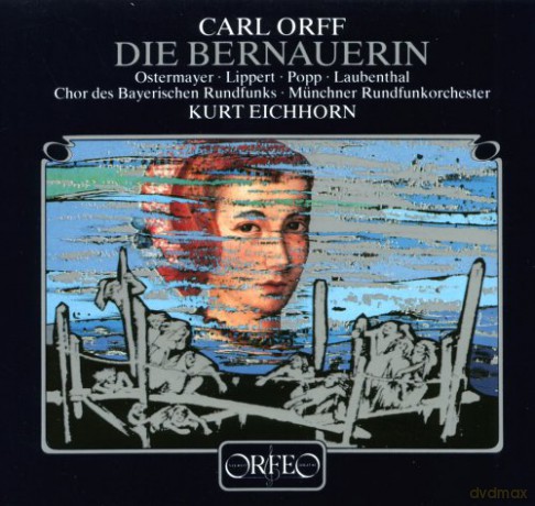 Carl Orff: Die Bernauerin [2CD]