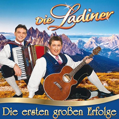 Die Ladiner: Die ersten grossen Erfolge [CD]
