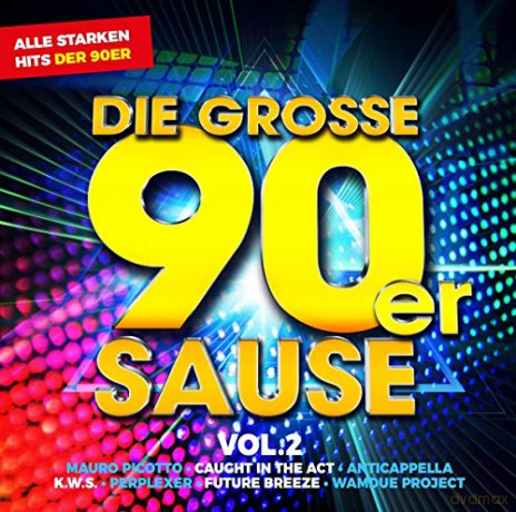 Die grosse 90er Sause 2: Alle starken 90er Hits [2CD]