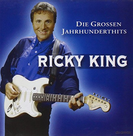 Ricky King: Die grossen Jahrhunderthits [CD]