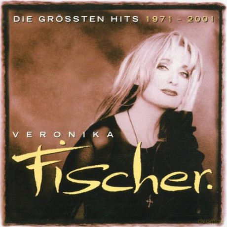 Veronika Fischer: Die grossten Hits 1971-2001 [CD]