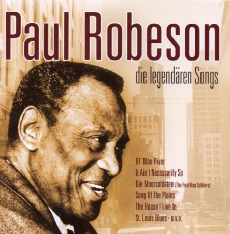 Paul Robeson: Die legenderen Songs [CD]