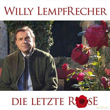 Willy Lempfrecher: Die letzte Rose [CD]