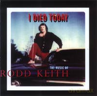 Rodd Keith: I Died Today [CD]