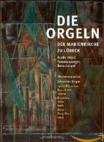Dieterich Buxtehude: Die Orgeln der Marienkirche zu Lubeck [CD]