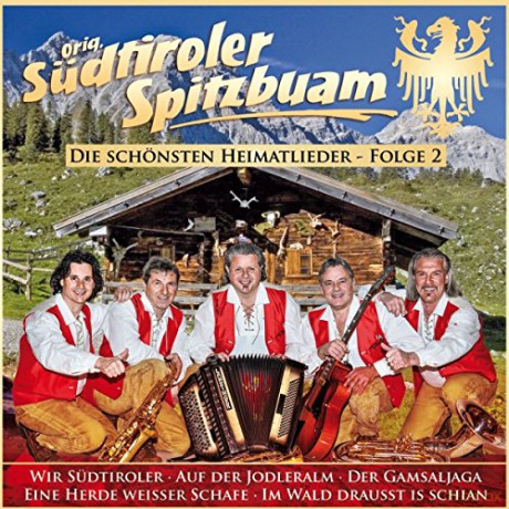 Original Sudtiroler Spitzbuam: Die schonsten Heimatlieder Folge 2 [CD]