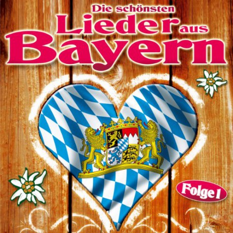 Die schonsten Lieder aus Bayern Folge 1 [CD]