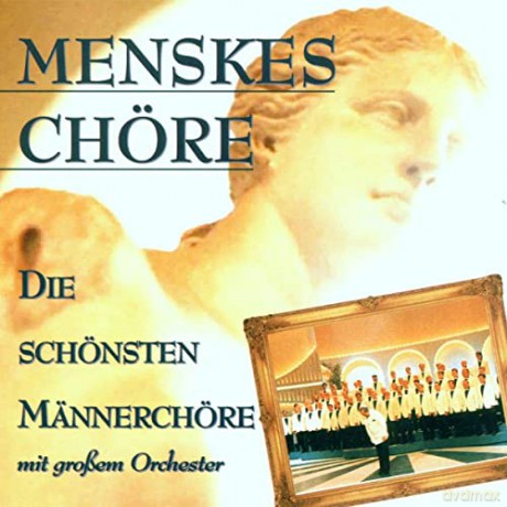 Menskes Chssre: Die schonsten Mennerchore [CD]