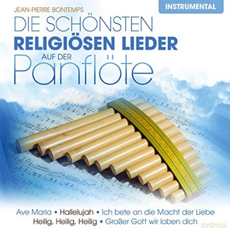 Jean-Pierre Bontemps: Die schonsten religiosen Lieder auf der Panflote [CD]