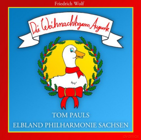 Tom Pauls: Die Weihnachtsgans Auguste [CD]
