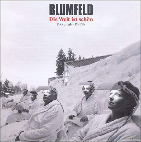 Blumfeld: Die Welt ist schon-Drei Singles 1991/92 [CD]