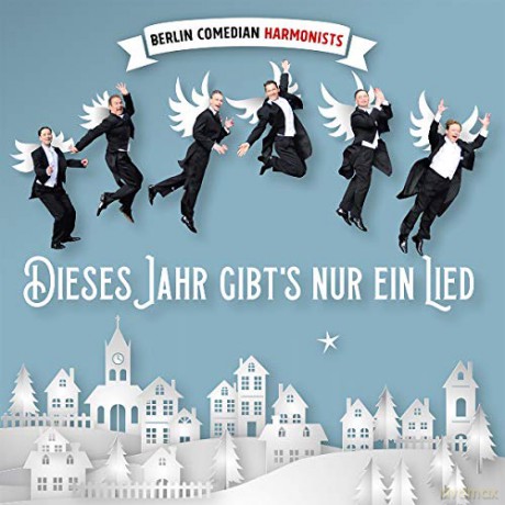 Berlin Commedian Harmonists: Dieses Jahr gibt's nur ein Lied [CD]