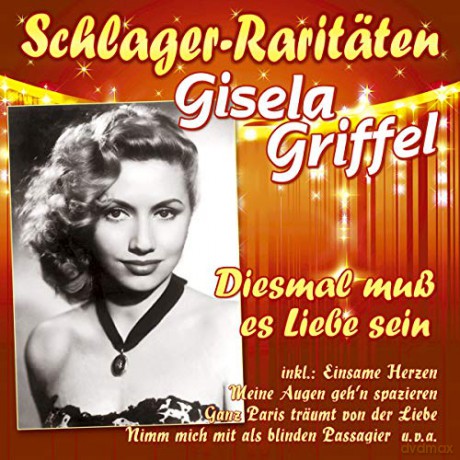 Gisela Griffel: Diesmal muss es Liebe sein [CD]