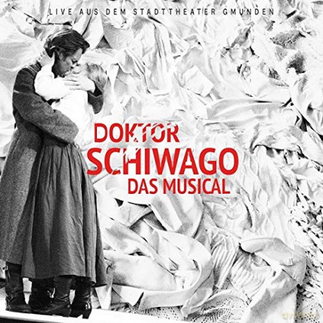 Musical Fruehling In Gmunden: Doktor Schiwago: Das Musical Live aus dem Stadttheater Gmunden [2CD]