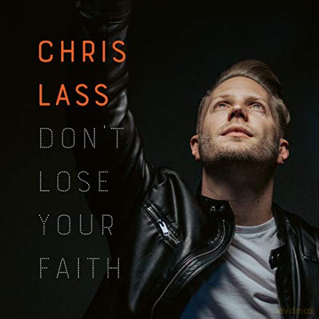 Chris Lass: Don't Lose Your Faith [CD]