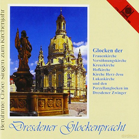 Franz Xaver Gruber: Dresdener Glockenpracht [CD]