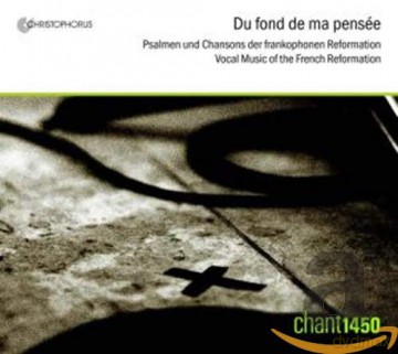 Paschal de l'Estocart: Du Fond de ma Pensee-Musik der frankophonen Reformation [CD]