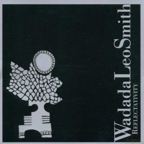 Wadada Leo Smith: Reflectativity [CD]
