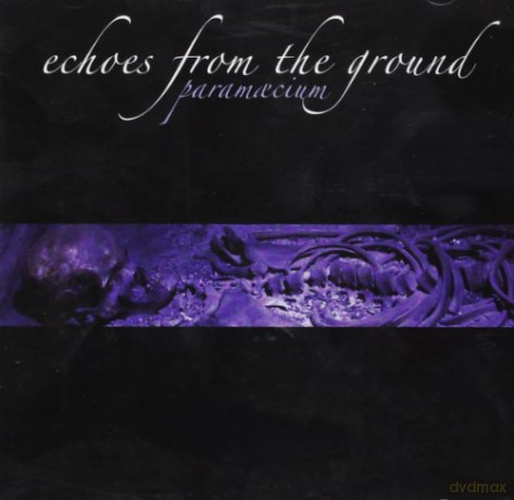 Paramaecium: Echoes From The Ground [CD]