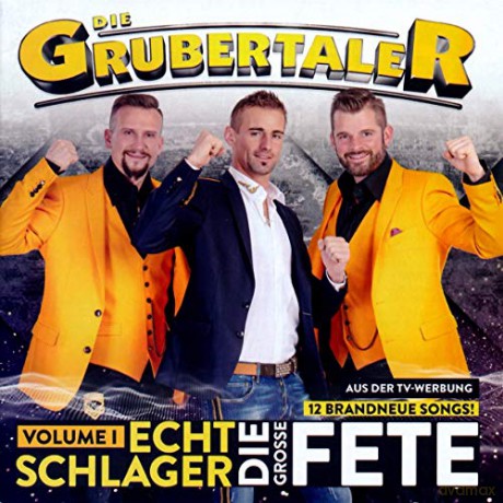 Die Grubertaler: Echt Schlager, die grosse Fete vol. 1 [CD]