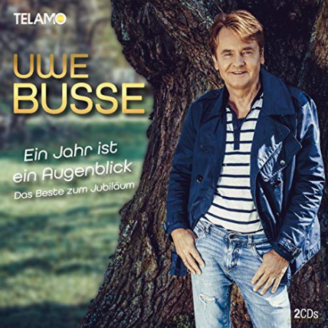 Uwe Busse: Ein Jahr ist ein Augenblick: Das Beste zum Jubileum [2CD]
