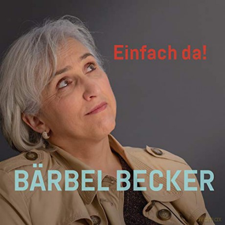Barbel Becker: Einfach da [CD]