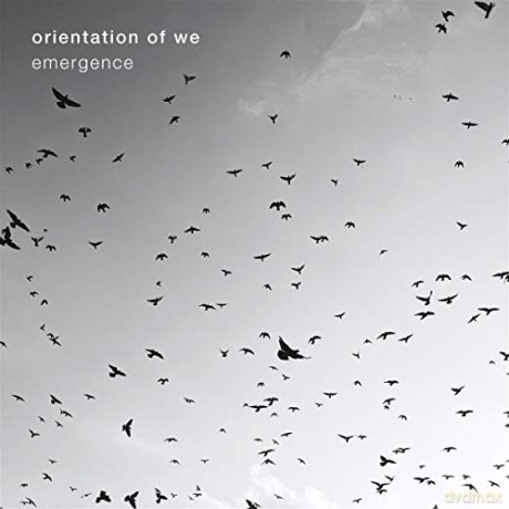 Orientation Of We: Emergence [CD]