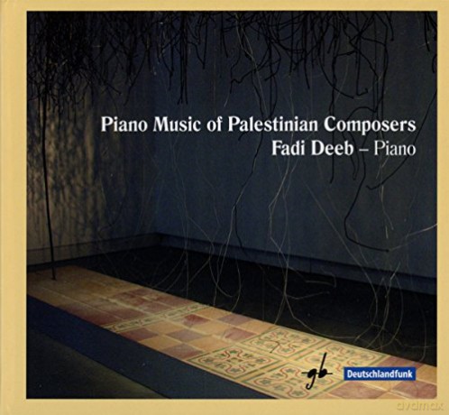 Fadi Deeb-Piano Music of Palestinian Composers [CD]