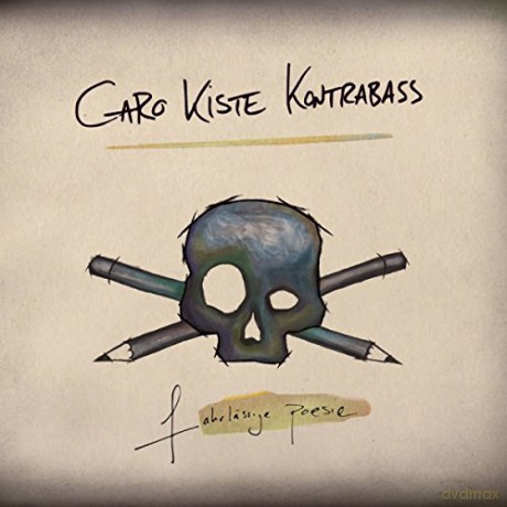 Caro Kiste Kontrabass: Fahrlessige Poesie [CD]