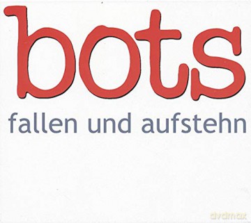 The Bots: Fallen und aufstehn [CD]