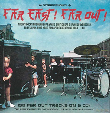 Far East! Far Out! [6CD]