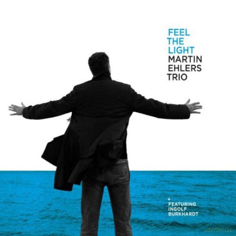 Martin Ehlers: Feel The Light [CD]