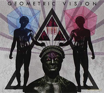 Geometric Vision: Fire! Fire! Fire! [CD]