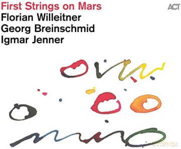 Florian Willeitner: First Strings On Mars [CD]